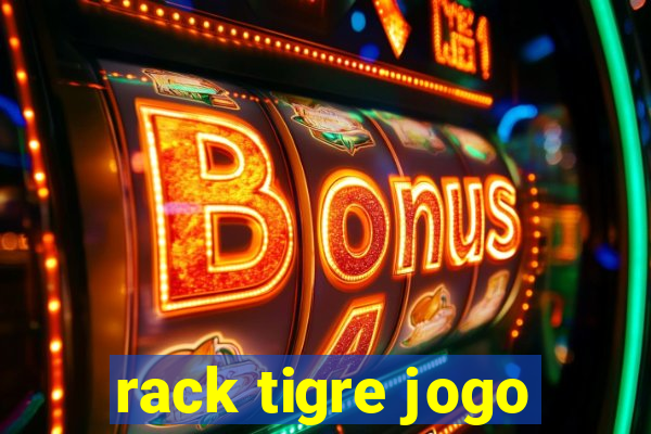 rack tigre jogo